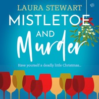 Mistletoe and Murder - Laura Stewart - Hörbuch