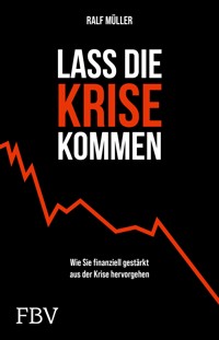 Lass die Krise kommen - Ralf Müller - E-Book