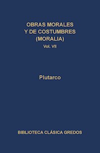 Obras morales y de costumbres (Moralia) VII - Plutarco - E-Book