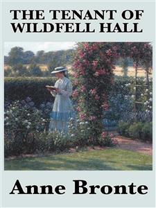 The Tenant of Wildfell Hall - Anne Bronte - E-Book
