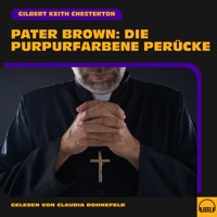 Pater Brown: Die purpurfarbene Perücke - Gilbert Keith Chesterton - Hörbuch