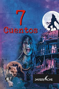7 Cuentos - Javier Ache - E-Book