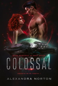 Colossal - Alexandra Norton - E-Book