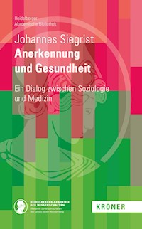 Anerkennung und Gesundheit - Johannes Siegrist - E-Book