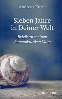 Sieben Jahre in Deiner Welt - Andreas Kurte - E-Book