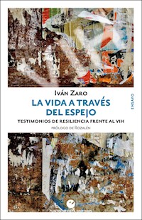 La vida a través del espejo - Iván Zaro - E-Book