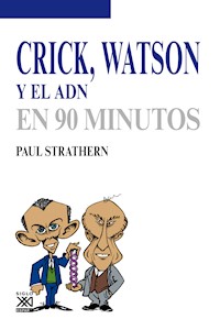 Crick, Watson y el ADN - Paul Strathern - E-Book