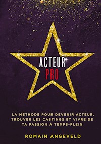 Acteur PRO - Romain Angeveld - E-Book