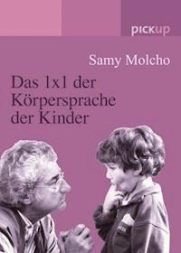 Das 1x1 der Körpersprache der Kinder - Samy Molcho - E-Book