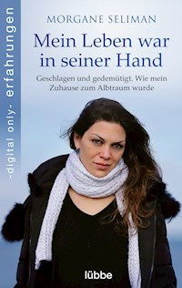 Mein Leben war in seiner Hand - Morgane Seliman - E-Book