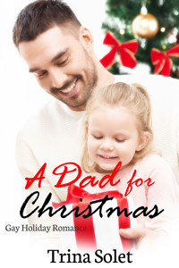 A Dad for Christmas (Gay Holiday Romance) - Trina Solet - E-Book