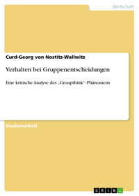 Verhalten bei Gruppenentscheidungen - Curd-Georg von Nostitz-Wallwitz - E-Book
