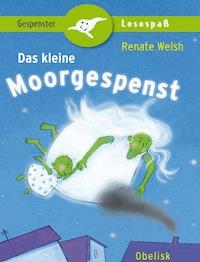 Das kleine Moorgespenst - Renate Welsh - E-Book