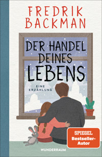 Der Handel deines Lebens - Fredrik Backman - E-Book
