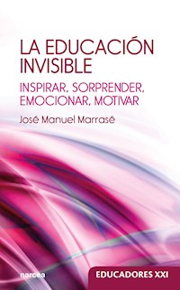 La educación invisible - José Manuel Marrasé - E-Book