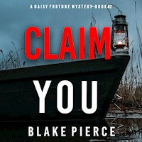 Claim You (A Daisy Fortune Private Investigator Mystery—Book 2) - Blake Pierce - Hörbuch