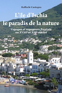 L’île d’Ischia, le paradis de la nature - Raffaele Castagna - E-Book