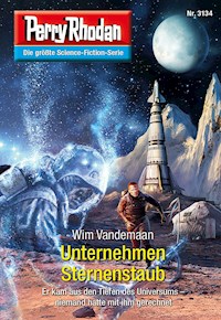 Perry Rhodan 3134: Unternehmen Sternenstaub - Wim Vandemaan - E-Book