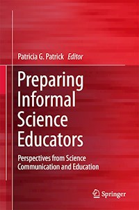 Preparing Informal Science Educators -  - E-Book