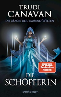 Die Magie der tausend Welten - Die Schöpferin - Trudi Canavan - E-Book