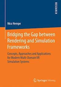 Bridging the Gap between Rendering and Simulation Frameworks - Nico Hempe - E-Book
