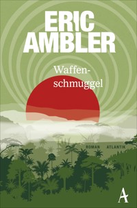 Waffenschmuggel - Eric Ambler - E-Book