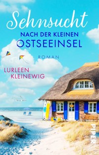 Sehnsucht nach der kleinen Ostseeinsel - Lurleen Kleinewig - E-Book