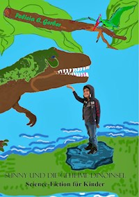 Sunny und die geheime Dinoinsel - Felicia C. Gerber - E-Book