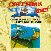 Columbus, Folge 1: Christoph entdeckt die Schmugglerbande - Petra Fohrmann - Hörbuch