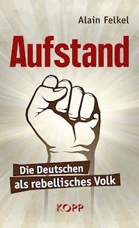 Aufstand - Alain Felkel - E-Book