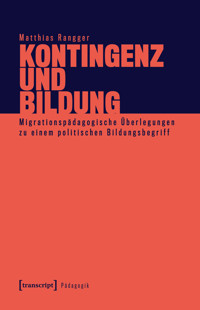 Kontingenz und Bildung - Matthias Rangger - kostenlos E-Book
