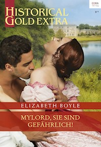 Mylord, Sie sind gefährlich! - Elizabeth Boyle - E-Book