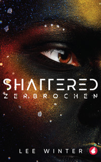 Shattered - Zerbrochen - Lee Winter - E-Book