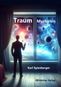 Traum Mysterien - Karl Spiesberger - E-Book