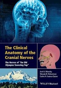 The Clinical Anatomy of the Cranial Nerves - Joel A. Vilensky - E-Book