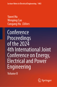 Conference Proceedings of the 2024 4th International Joint Conference on Energy, Electrical and Power Engineering -  - E-Book