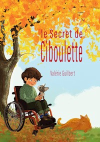 Le Secret de Ciboulette - Valérie Guilbert - E-Book