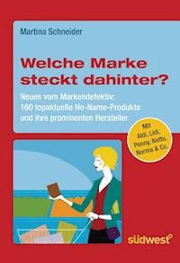 Welche Marke steckt dahinter? Neues vom Markendetektiv - Martina Schneider - E-Book