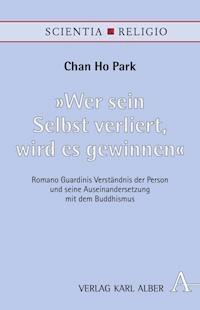 "Wer sein Selbst verliert, wird es gewinnen" - Chan Ho Park - E-Book