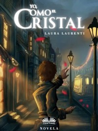 Yo, Como El Cristal - Laura Laurenti - E-Book