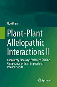 Plant-Plant Allelopathic Interactions II - Udo Blum - E-Book