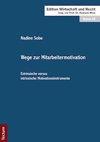 Wege zur Mitarbeitermotivation - Nadine Sobe - E-Book