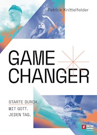 Gamechanger - Patrick Knittelfelder - E-Book