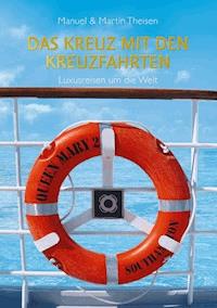 Das Kreuz mit den Kreuzfahrten - Manuel Theisen - E-Book