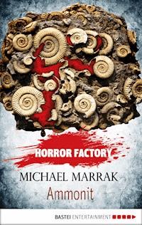 Horror Factory - Ammonit - Michael Marrak - E-Book