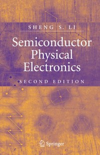 Semiconductor Physical Electronics - Sheng S. Li - E-Book
