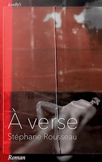 À verse - Stéphane Rousseau - E-Book