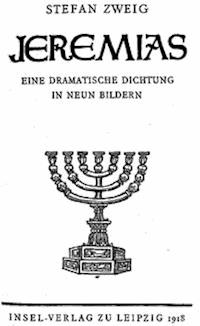 Jeremias: Eine dramatische Dichtung in neun Bildern - Zweig, Stefan - kostenlos E-Book