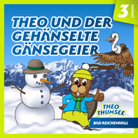 Theo und der gehänselte Gänsegeier - Theo Thumsee - Hörbuch