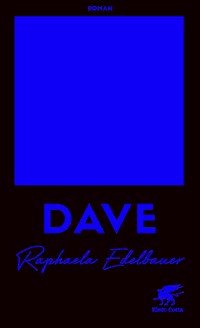 DAVE - Österreichischer Buchpreis 2021 - Raphaela Edelbauer - E-Book
